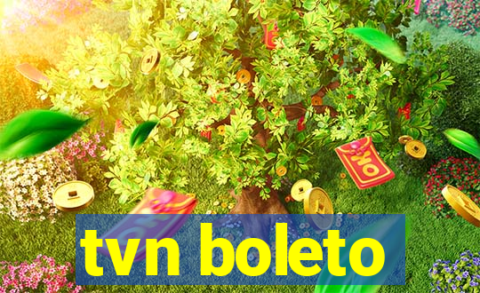 tvn boleto